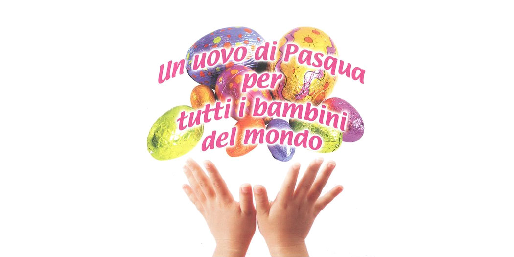 UOVA DI PASQUA 2016 – una golosità solidale!